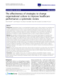 báo cáo khoa học: " The effectiveness of strategies to change organisational culture to improve healthcare performance: a systematic review"