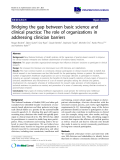 báo cáo khoa học: "Bridging the gap between basic science and clinical practice: The role of organizations in addressing clinician barriers"