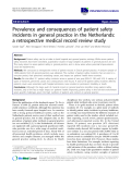 báo cáo khoa học: " Prevalence and consequences of patient safety incidents in general practice in the Netherlands: a retrospective medical record review study"