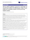 báo cáo khoa học: "Still too little qualitative research to shed light on results from reviews of effectiveness trials: A case study of a Cochrane review on the use of lay health workers"