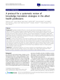 báo cáo khoa học: " A protocol for a systematic review of knowledge translation strategies in the allied health professions"