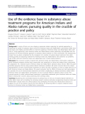 báo cáo khoa học: " Use of the evidence base in substance abuse treatment programs for American Indians and Alaska natives: pursuing quality in the crucible of practice and policy"