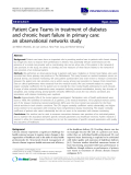 báo cáo khoa học: "Patient Care Teams in treatment of diabetes and chronic heart failure in primary care: an observational networks study"