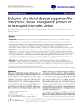 báo cáo khoa học: " Evaluation of a clinical decision support tool for osteoporosis disease management: protocol for an interrupted time series design"