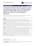 báo cáo khoa học: "Computerized clinical decision support systems for primary preventive care: A decision-makerresearcher partnership systematic review of effects on process of care and patient outcomes"