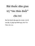 Bài thuốc dân gian trị “tào tháo đuổi” cho trẻ