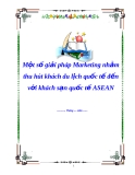 Một số giải pháp Marketing nhằm thu hút khách du lịch quốc tế đến với khách sạn quốc tế ASEAN