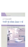 Lý thuyết thiết bị hình ảnh y tế tập 1 part 1