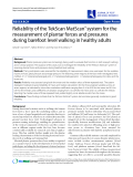 Báo cáo y học: "Reliability of the TekScan MatScan® system for the measurement of plantar forces and pressures during barefoot level walking in healthy adults"