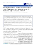 Báo cáo y học: "Looking through the 'window of opportunity': is there a new paradigm of podiatry care on the horizon in early rheumatoid arthritis"