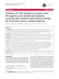 báo cáo khoa học: "Evolution of T-cell clonality in a patient with Ph-negative acute lymphocytic leukemia occurring after interferon and imatinib therapy for Ph-positive chronic myeloid leukemia"