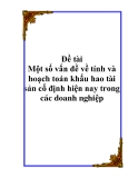 Đề tài: Một số vấn đề về tính và hoạch toán khấu hao tài sản cố định hiện nay trong các doanh nghiệp