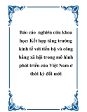 Báo cáo  nghiên cứu khoa học " Kết hợp tăng trưởng kinh tế với tiến bộ và công bằng xã hội trong mô hình phát triển của Việt Nam ở thời kỳ đổi mới "