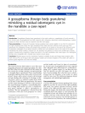 Báo cáo y học: "A gossypiboma (foreign body granuloma) mimicking a residual odontogenic cyst in the mandible: a case report"