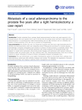 Báo cáo y học: "Metastasis of a cecal adenocarcinoma to the prostate five years after a right hemicolectomy: a case report"