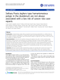 Báo cáo y học: " Solitary Peutz-Jeghers type hamartomatous polyps in the duodenum are not always associated with a low risk of cancer: two case reports"