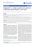 Báo cáo y học: "Gabapentin for complex regional pain syndrome in Machado-Joseph disease: a case report"