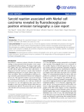 Báo cáo y học: " Sarcoid reaction associated with Merkel cell carcinoma revealed by fluorodeoxyglucose positron emission tomography: a case report"