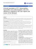 Báo cáo y học: "Unusual association of ST-T abnormalities, myocarditis and cardiomyopathy with H1N1 influenza in pregnancy: two case reports and review of the literature"