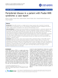 Báo cáo y học: "Periodontal disease in a patient with Prader-Willi syndrome: a case report"