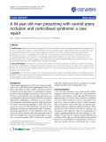 Báo cáo y học: "A 64-year old man presenting with carotid artery occlusion and corticobasal syndrome: a case report"