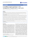 Báo cáo y học: "A modified surgical technique in the management of eyelid burns: a case series"