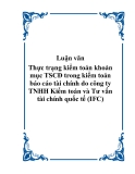 Báo cáo: Thực trạng kiểm toán khoản mục TSCĐ trong kiểm toán báo cáo tài chính do công ty TNHH Kiểm toán và Tư vấn tài chính quốc tế (IFC)