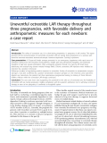 báo cáo khoa học: "Uneventful octreotide LAR therapy throughout three pregnancies, with favorable delivery and anthropometric measures for each newborn: a case report"