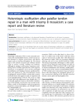 báo cáo khoa học: "Heterotopic ossification after patellar tendon repair in a man with trisomy 8 mosaicism: a case report and literature review"