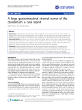 báo cáo khoa học: " A large gastrointestinal stromal tumor of the duodenum: a case report"