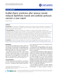 báo cáo khoa học: " Guillain-Barré syndrome after tetanus toxoid, reduced diphtheria toxoid and acellular pertussis vaccine: a case report"