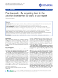 báo cáo khoa học: " Post-traumatic cilia remaining inert in the anterior chamber for 50 years: a case report"