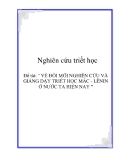 Đề tài: " VỀ ĐỔI MỚI NGHIÊN CỨU VÀ GIẢNG DẠY TRIẾT HỌC MÁC - LÊNIN Ở NƯỚC TA HIỆN NAY "