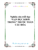 Nghiên cứu triết học " “GẠN ĐỤC KHƠI TRONG” TRƯỚC TOÀN CẦU HÓA "