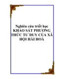 Nghiên cứu triết học " KHẢO SÁT PHƯƠNG THỨC TƯ DUY CỦA XÃ HỘI HÀI HOÀ"