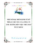 MỘT SỐ ĐẶC ĐIỂM KINH TẾ KỸ THUẬT CHỦ YẾU CỦA CÔNG TY ẢNH  HƯỞNG ĐẾN VIỆC THÚC ĐẨY XUẤT KHẨU