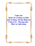 Khóa luận: Quản trị và nâng cao hiệu quả sử dụng vốn lưu động tại Công ty In - Thương mại - Dịch vụ Ngân hàng