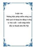 Đồ án tốt nghiệp: Những biện pháp nhằm nâng cao hiệu quả sử dụng lao động ở công ty Sản xuất – xuất nhập khẩu đầu tư thanh niên Hà Nội