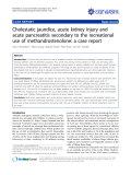 Báo cáo y học: "Cholestatic jaundice, acute kidney injury and acute pancreatitis secondary to the recreational use of methandrostenolone: a case report"