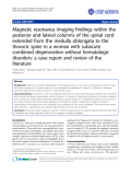 Báo cáo y học: "Magnetic resonance imaging findings within the posterior and lateral columns of the spinal cord extended from the medulla oblongata to the thoracic spine in a woman with subacute combined degeneration without hematologic disorders: a case report and review of the literature"