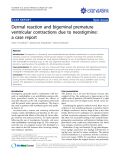 Báo cáo y học: "Dermal reaction and bigeminal premature ventricular contractions due to neostigmine: a case repor"