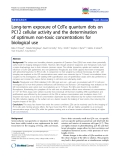 báo cáo khoa học: "Long-term exposure of CdTe quantum dots on PC12 cellular activity and the determination of optimum non-toxic concentrations for biological use"