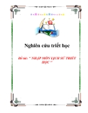 Đề tài: " NHẬP MÔN LỊCH SỬ TRIẾT HỌC "