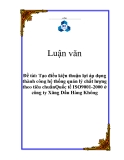 Đề tài: Tạo điều kiện thuận lợi áp dụng thành công hệ thống quản lý chất lượng theo tiêu chuẩnQuốc tế ISO9001-2000 ở công ty Xăng Dầu Hàng Không