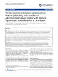 Báo cáo y học: "Primary pigmented nodular adrenocortical disease presenting with a unilateral adrenocortical nodule treated with bilateral laparoscopic adrenalectomy: a case report"