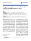 báo cáo khoa học: " Allergic bronchopulmonary aspergillosis with coexistant aspergilloma: a case report"