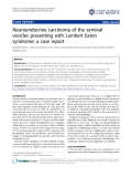 báo cáo khoa học: " Neuroendocrine carcinoma of the seminal vesicles presenting with Lambert Eaton syndrome: a case report"