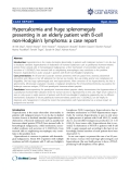 báo cáo khoa học: " Hypercalcemia and huge splenomegaly presenting in an elderly patient with B-cell non-Hodgkin’s lymphoma: a case report"