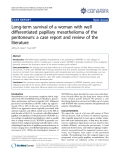 báo cáo khoa học: "Long-term survival of a woman with well differentiated papillary mesothelioma of the peritoneum: a case report and review of the literature"