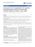 báo cáo khoa học: "Living donor liver transplantation for neonatal hemochromatosis using non-anatomically resected segments II and III: a case report"